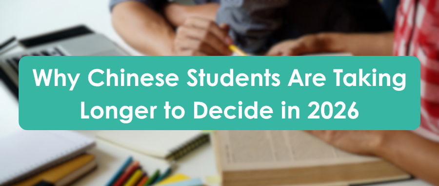 Why Chinese Students Are Taking Longer to Decide in 2026